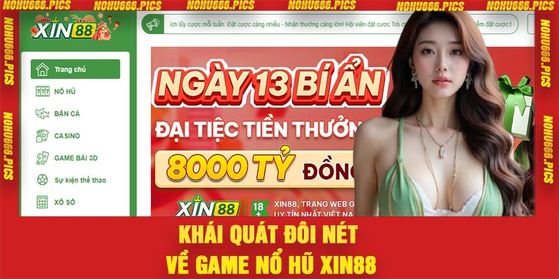Khái quát đôi nét về game nổ hũ Xin88